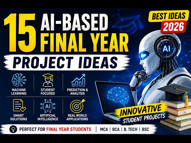 15 Best AI Final Year Project Ideas for Students | AI & ML Project Topics