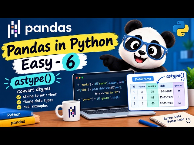 **Pandas in Python Easy - 6 | astype(), loc, str & to_csv**
