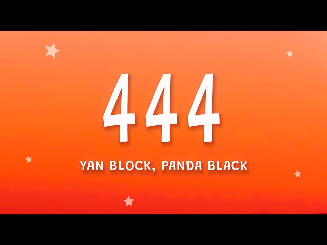 Yan Block, Panda Black - 444 (Letra)