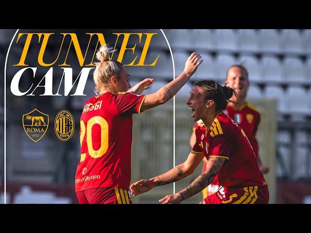 BEHIND THE SCENES | ROMA 4-2 MILAN | AS Roma Women Tunnel Cam 2026-27