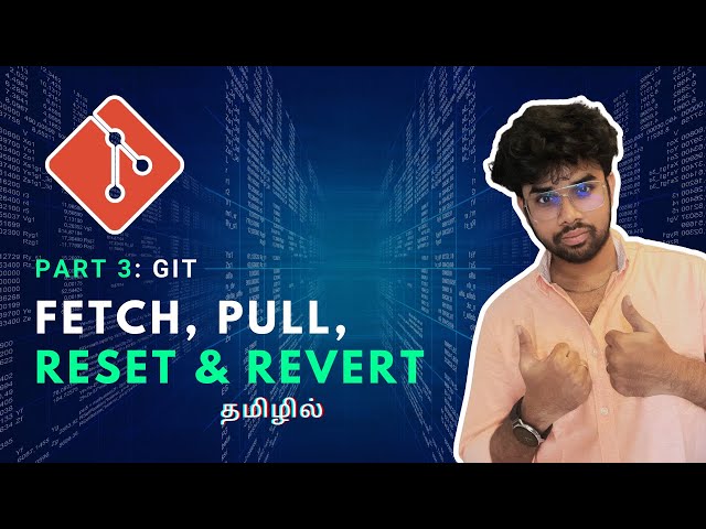 Master Git fetch, pull, clone, reset, revert & stash - Part 3 | DevOps | Feat. Greens technologies