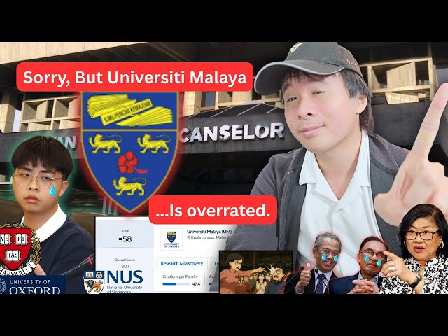 Sorry, but Universiti Malaya Is OVERRATED.
