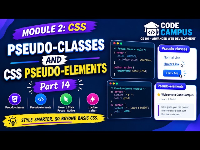 CSS Pseudo-Classes & Pseudo-Elements Explained | Part 14 | @CodeCampus-11