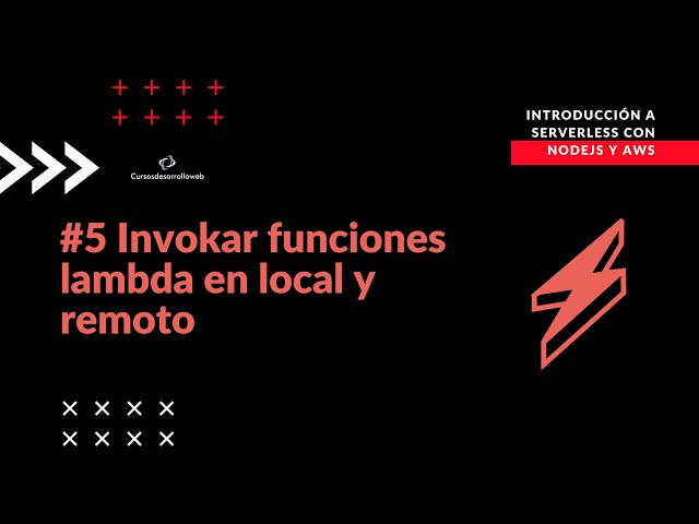 #05 Invokar funciones lambda en local y remoto - Introducción a Serverless