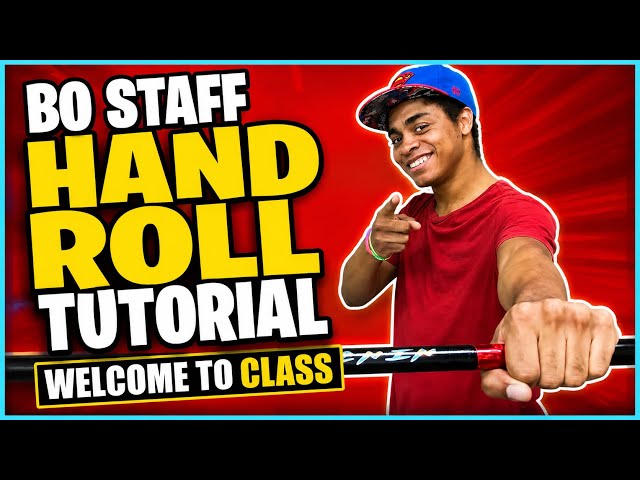 Bo Staff Hand Roll Tutorial | Welcome To Class