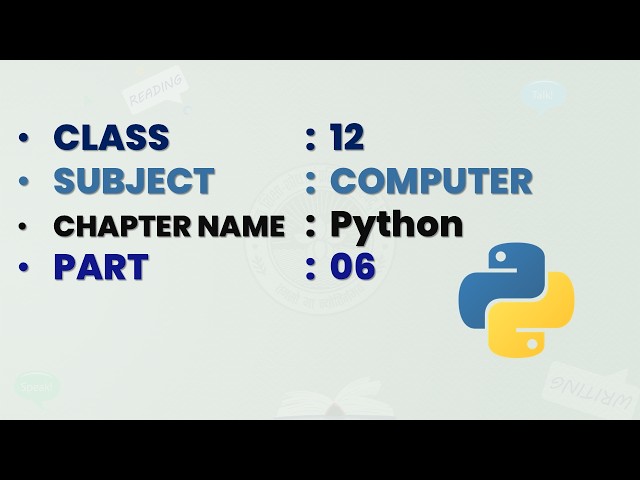 PYTHON | CLASS -12 | Computer | Part-6