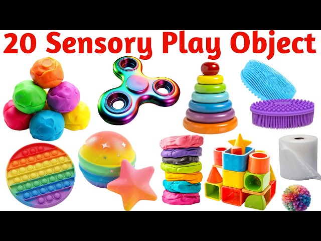 20 Names of Sensory Play Objects | Sensory Play Objects for Kids Learning Video with Bright Pictures