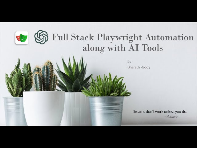 Playwright Automation with AI | Session 1|UI, API,DB &GEN AI|By Mr.Bharath|Jan 15th 2025 8.15PM(IST)