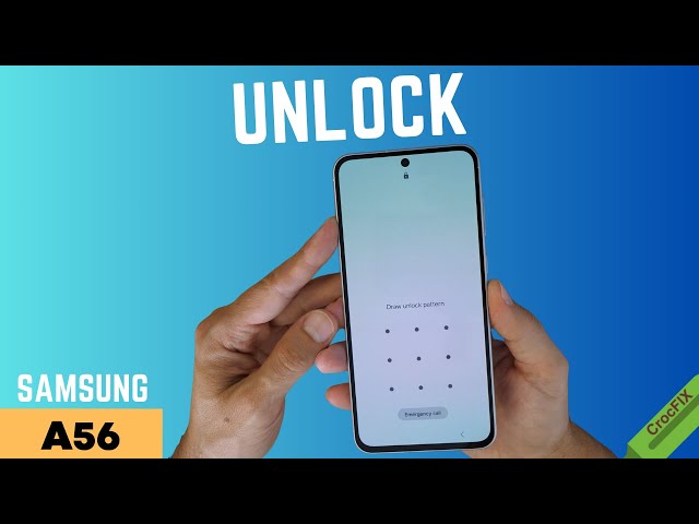SAMSUNG A56 Unlock / Remove PIN / Password / Screen Lock / Reset