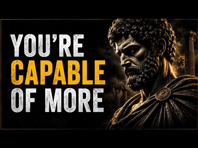 Why Most People Never Reach Their Potential | Stoic Wisdom for Success 