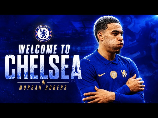 MORGAN ROGERS | Chelsea New Player 2026 🔵 Magic Goals, Skills, Assists (HD)