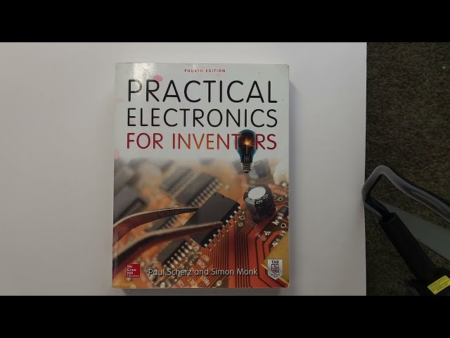 Boost Your Electronics Knowledge As A Beginner | Practical Electronics for Inventors Book Review