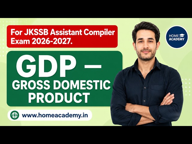 GDP For JKSSB Assistant compiler exam #gdp #nationalincome #homeacademy #assistantcompiler