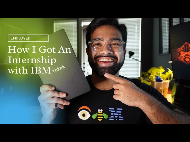 How I Got An Internship With IBM
