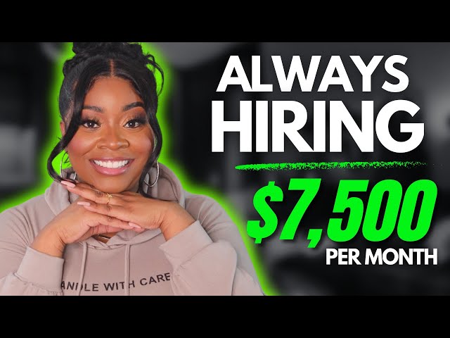 Remote Jobs ALWAYS HIRING | Work From Anywhere 2025