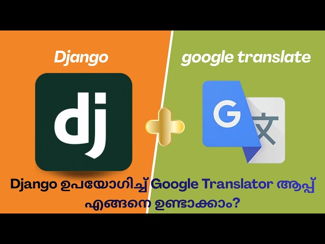 How to create a Google Translator app using Django? | Python Web Project Tutorial
