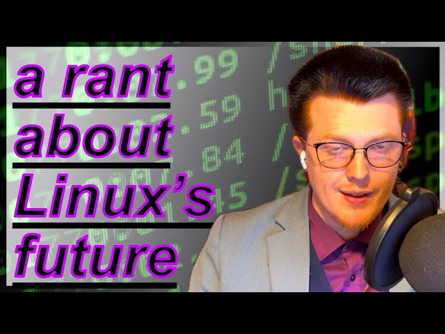 a realistic rant about the future of Linux