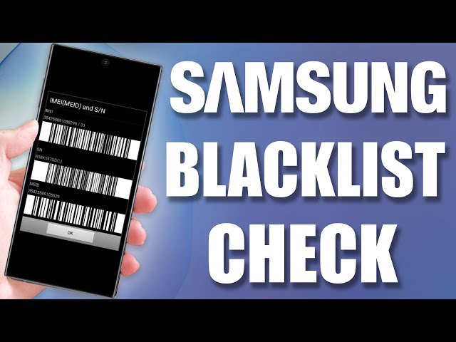4 Ways to Check Samsung Blacklist Status by IMEI / ESN – Free Phone Blacklist IMEI Checker