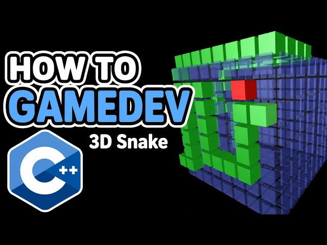 Building 3D Snake From Scratch in C++