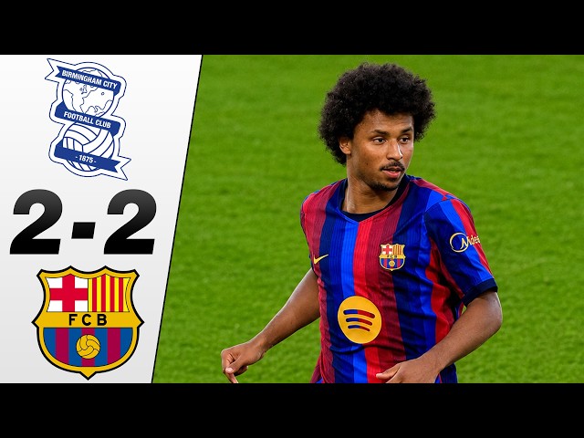Birmingham vs Barcelona 2-2 - All Goals & Highlights - ADEYEMI DEBUT 2026