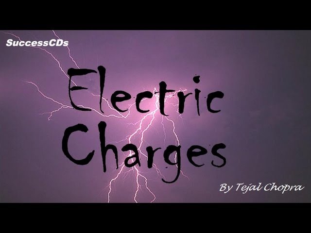 Electric Charges - CBSE Class 12 NCERT Physics