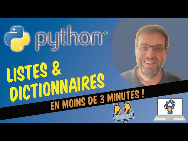 Python® : Listes & Dictionnaires