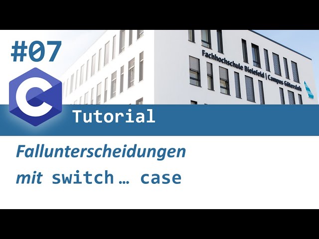 C Programming #07: Case distinctions with switch ... case