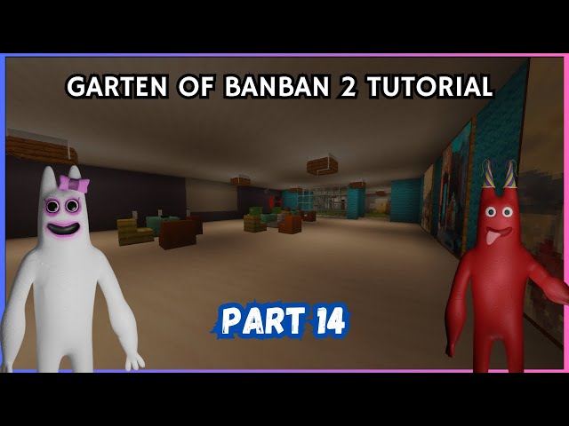 How To Make Garten of BanBan 2! (Part 14) (Minecraft Tutorial)