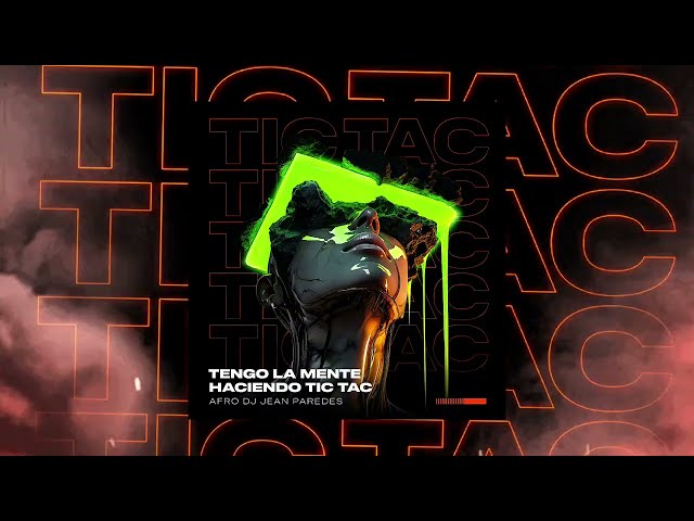 Tengo la mente haciendo Tic Tac ( Afro ) - Dj Jean Paredes 