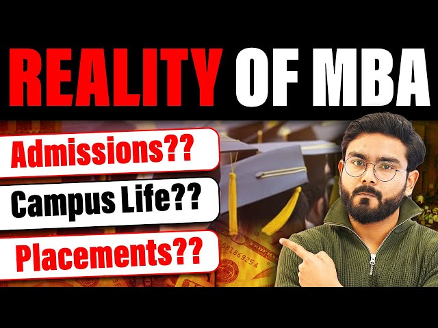 MBA Reality check | The TRUTH about ADMISSIONS, PLACEMENT process, Campus Life & Placement reports