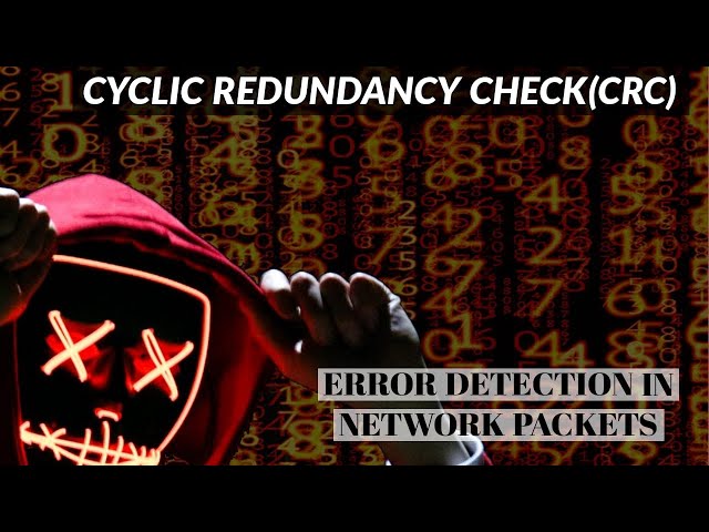 CYCLIC REDUNDANCY CHECK (CRC) ERROR DETECTION WITH EXAMPLE