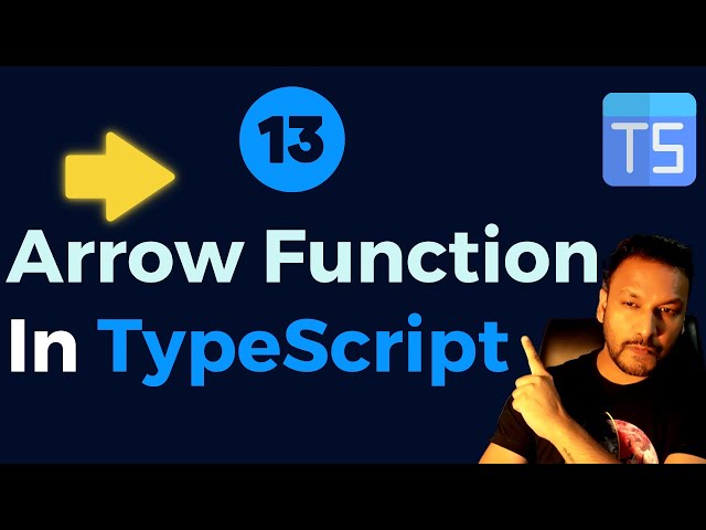 #13 - Arrow Functions in TypeScript