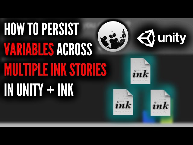 How to persist variables across multiple Ink stories (Variable Observer) | Unity + Ink tutorial