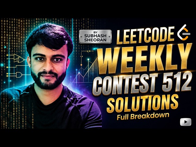 LeetCode Weekly Contest 512 | All Problems Explained | C++ Solutions | Contest Editorial