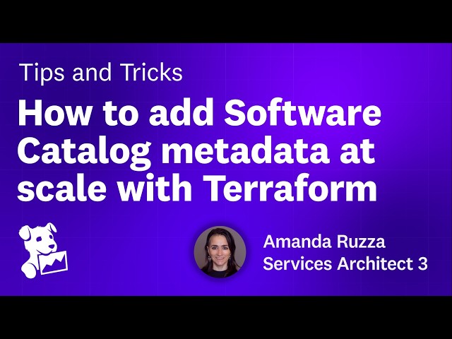How to add Software Catalog metadata at scale with Terraform | Datadog Tips & Tricks