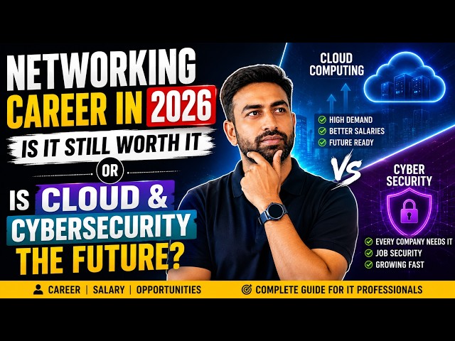 Networking Career in 2026: Is It Still Worth It or Is Cloud & Cybersecurity the Future?