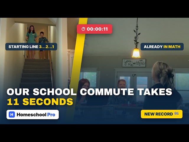 Our Commute to School Takes 11 Seconds | Homeschool Pro