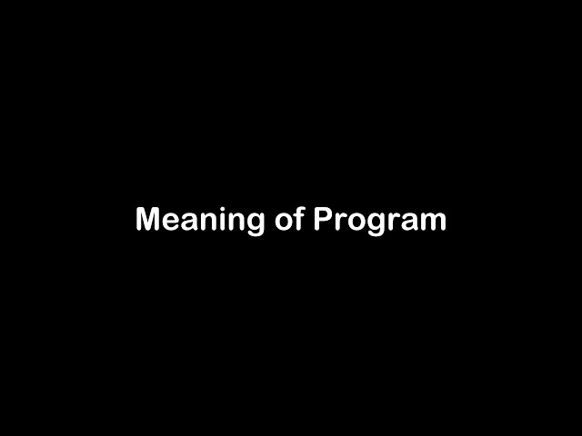 What is the Meaning of Program | Program Meaning with Example