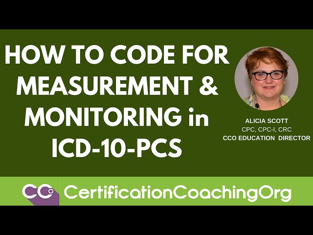 ICD-10-PCS Coding for Measurement and Monitoring with Examples