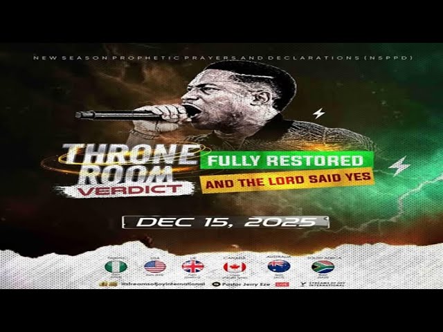 THRONE ROOM VERDICT//FULLY RESTORED//AND THE LORD SAID YES [DAY 1] || NSPPD || 15TH DECEMBER 2025