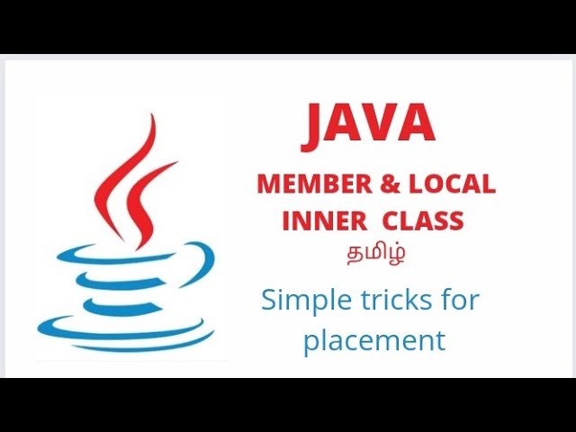Member Inner class and Local inner class in java Tamil by EK #java #placements #tamil #job