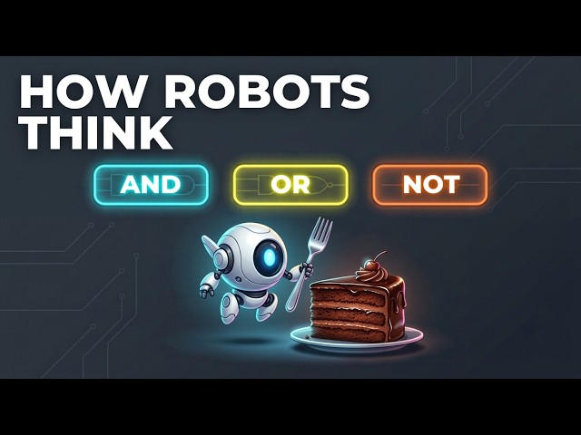 How to Code Smart Robots (Boolean Logic Explained)
