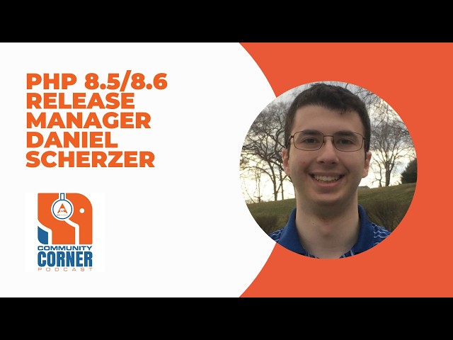 PHP 8.5 + 8.6 Release Manager Daniel Scherzer