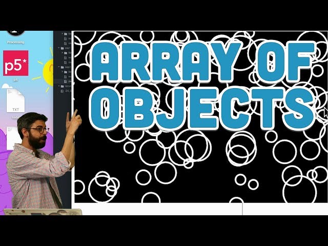 7.3: Arrays of Objects - p5.js Tutorial