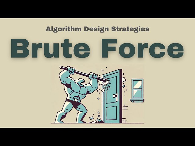 Brute Force Algorithms in 2 Minutes