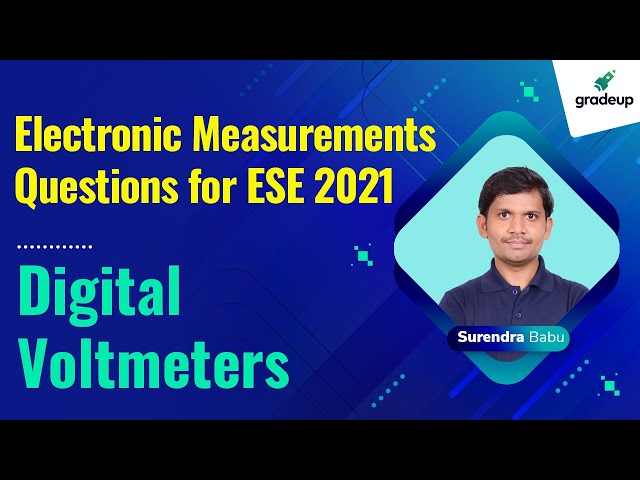 Digital Voltmeters | Electronic Measurements Questions for ESE | Surendra sir | Gradeup