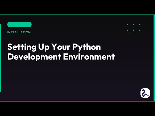 Python Development Environment | Complete Setup Guide in 10 Minutes | theTwoCubes Learning
