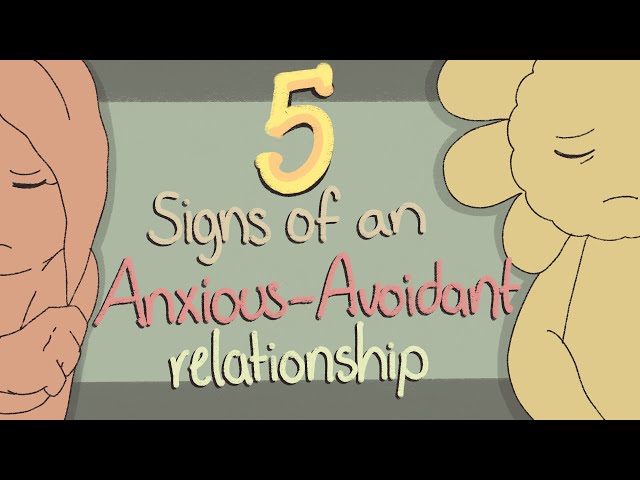 5 Signs of an Anxious-Avoidant Relationship