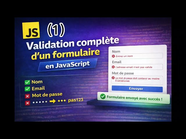 🎯 "Validation complète d’un formulaire (Nom, Email, Mot de passe) en JavaScript 🔥" (1)