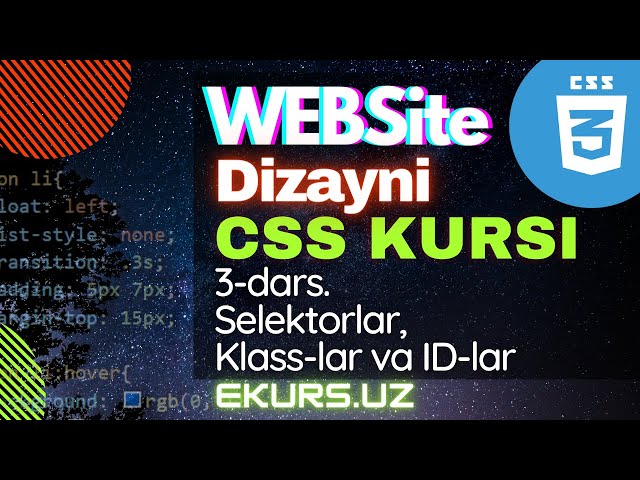 CSS, 3-dars, Selektorlar, Klasslar va IDlar. Vebsite dizayni ustida ishlash. Dasturlash 0 dan